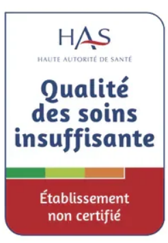 Certification HAS — Qualité des soins insuffisante